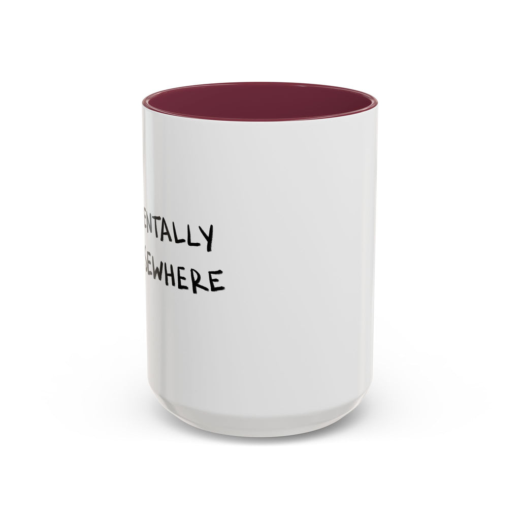 Mentally Elsewhere Mug