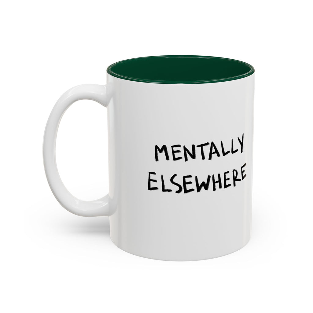 Mentally Elsewhere Mug