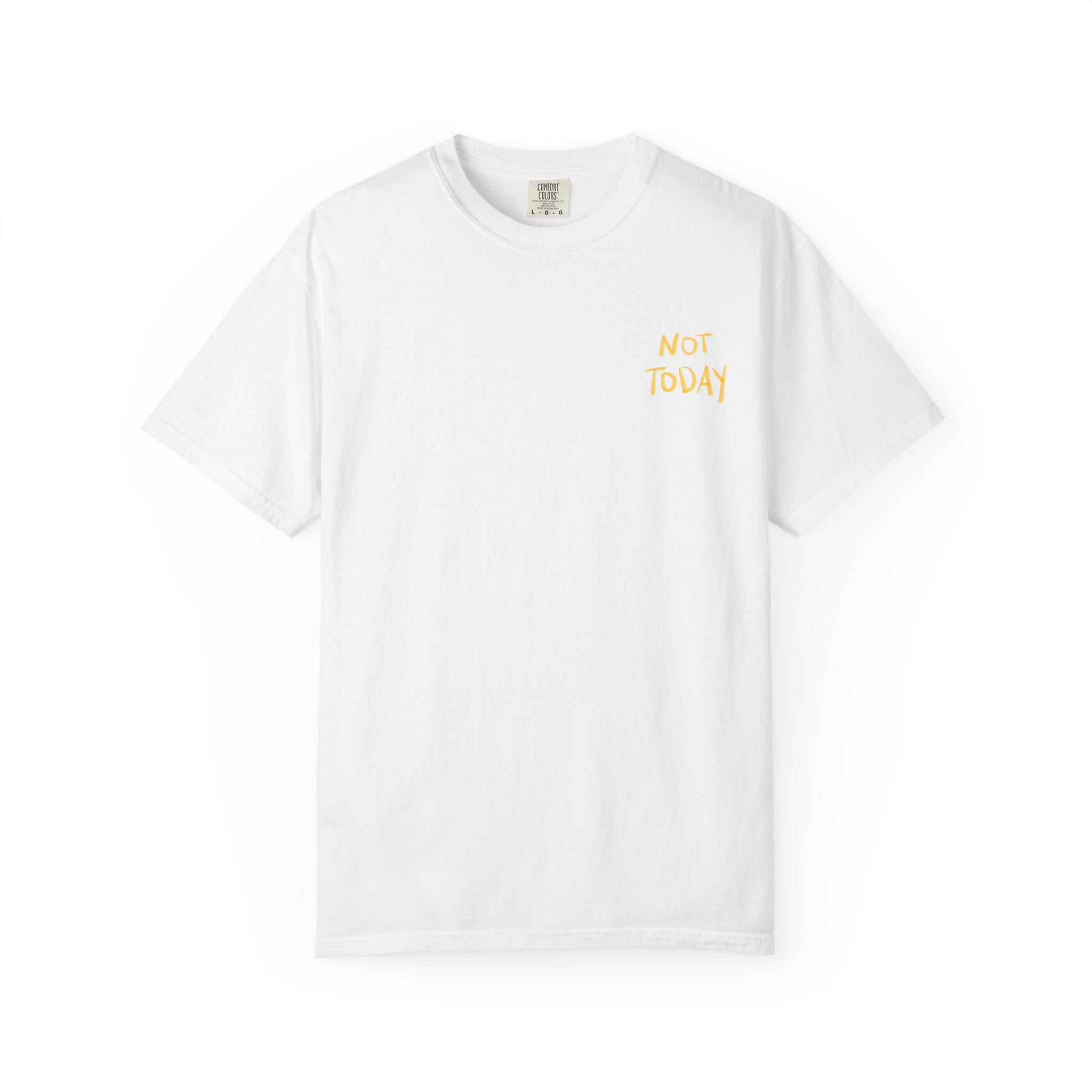 Not Today Shirt