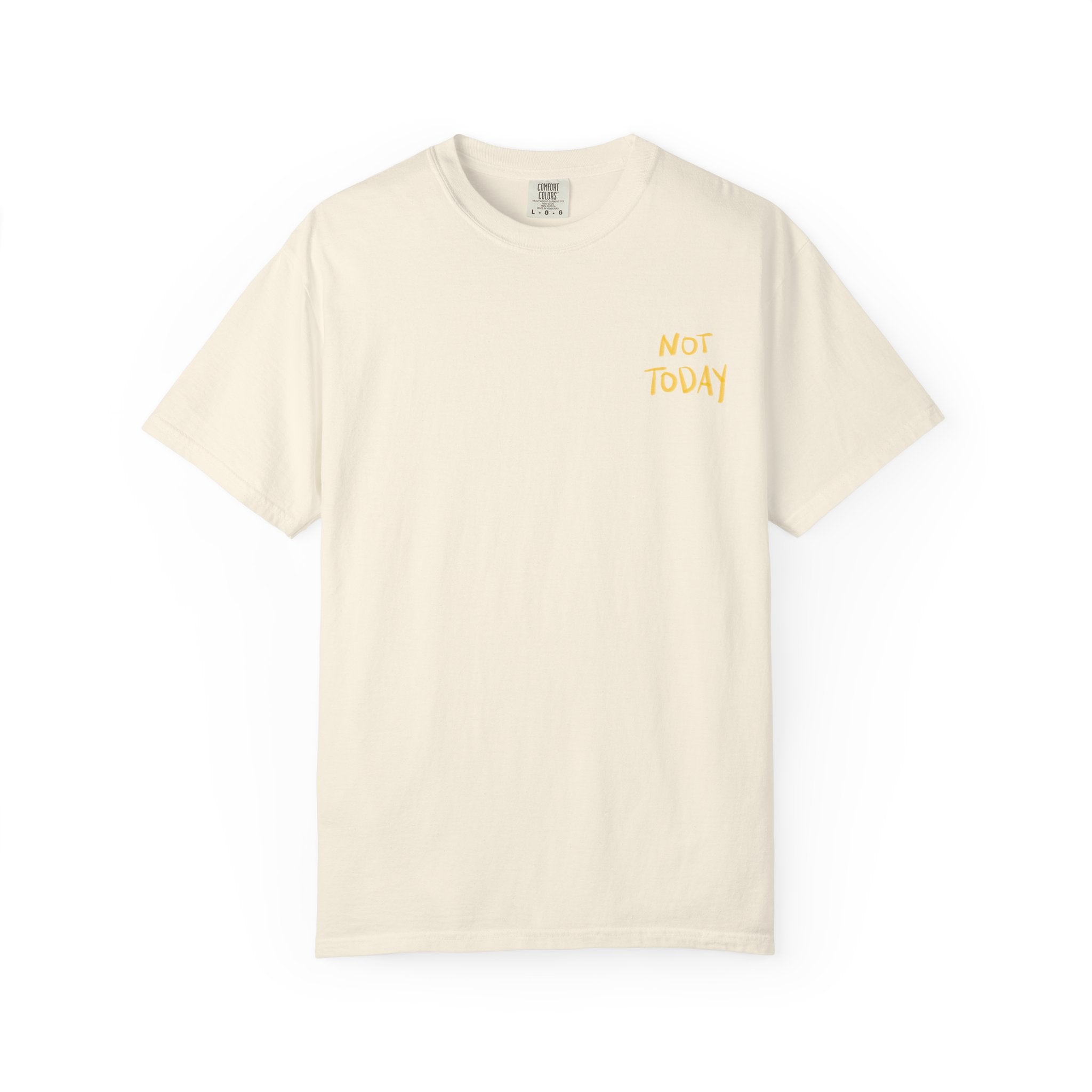 Not Today Shirt