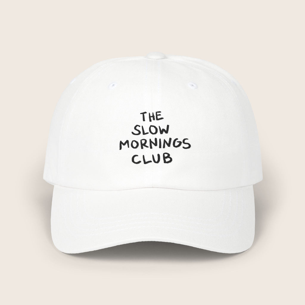 The Slow Mornings Club Cap