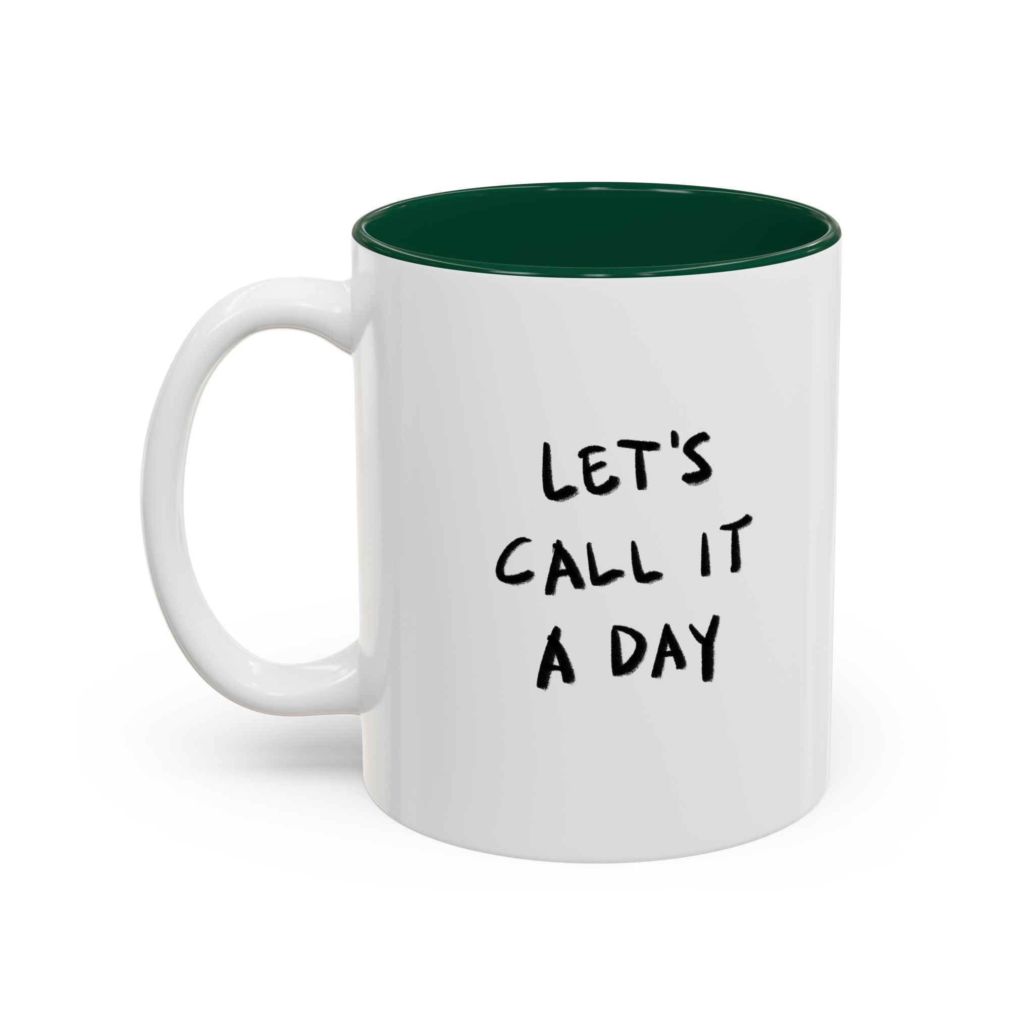 Call It A Day Mug