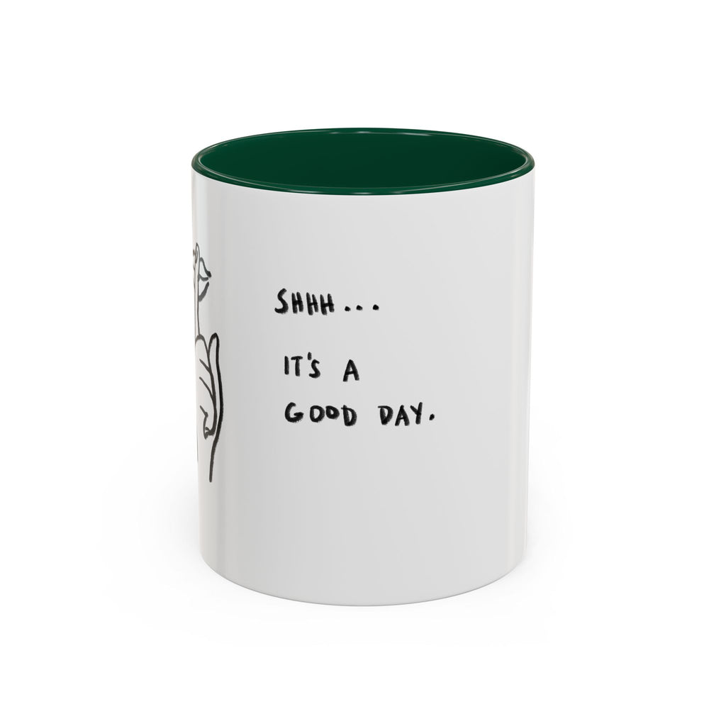 It's A Good Day Mug