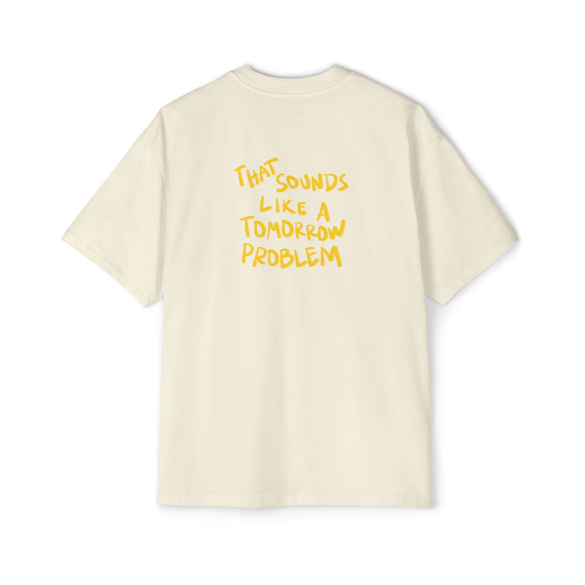 tomorrow's problem Shirt