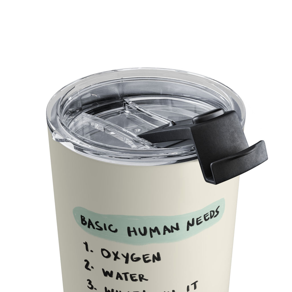 Basic Human Needs Tumbler