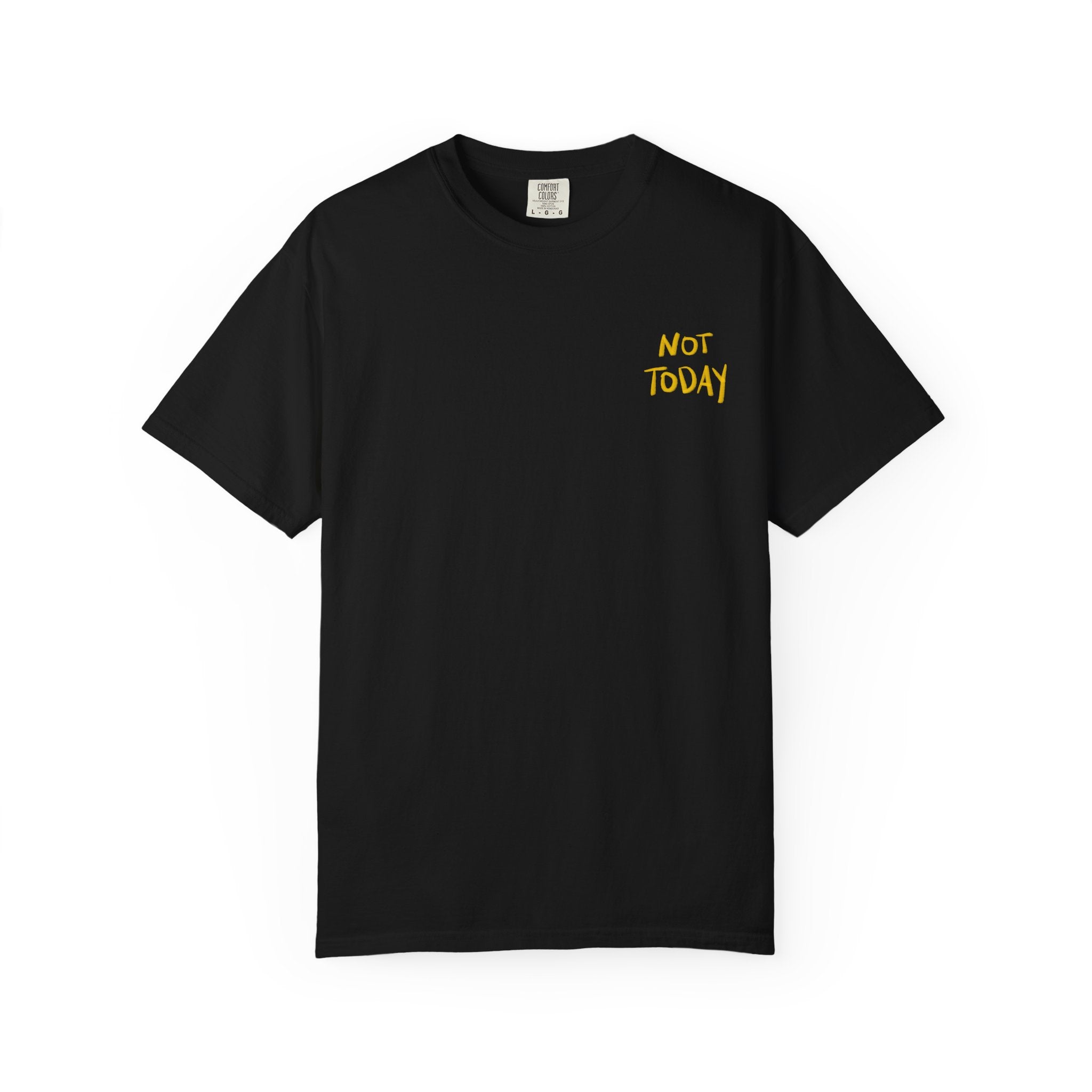Not Today Shirt