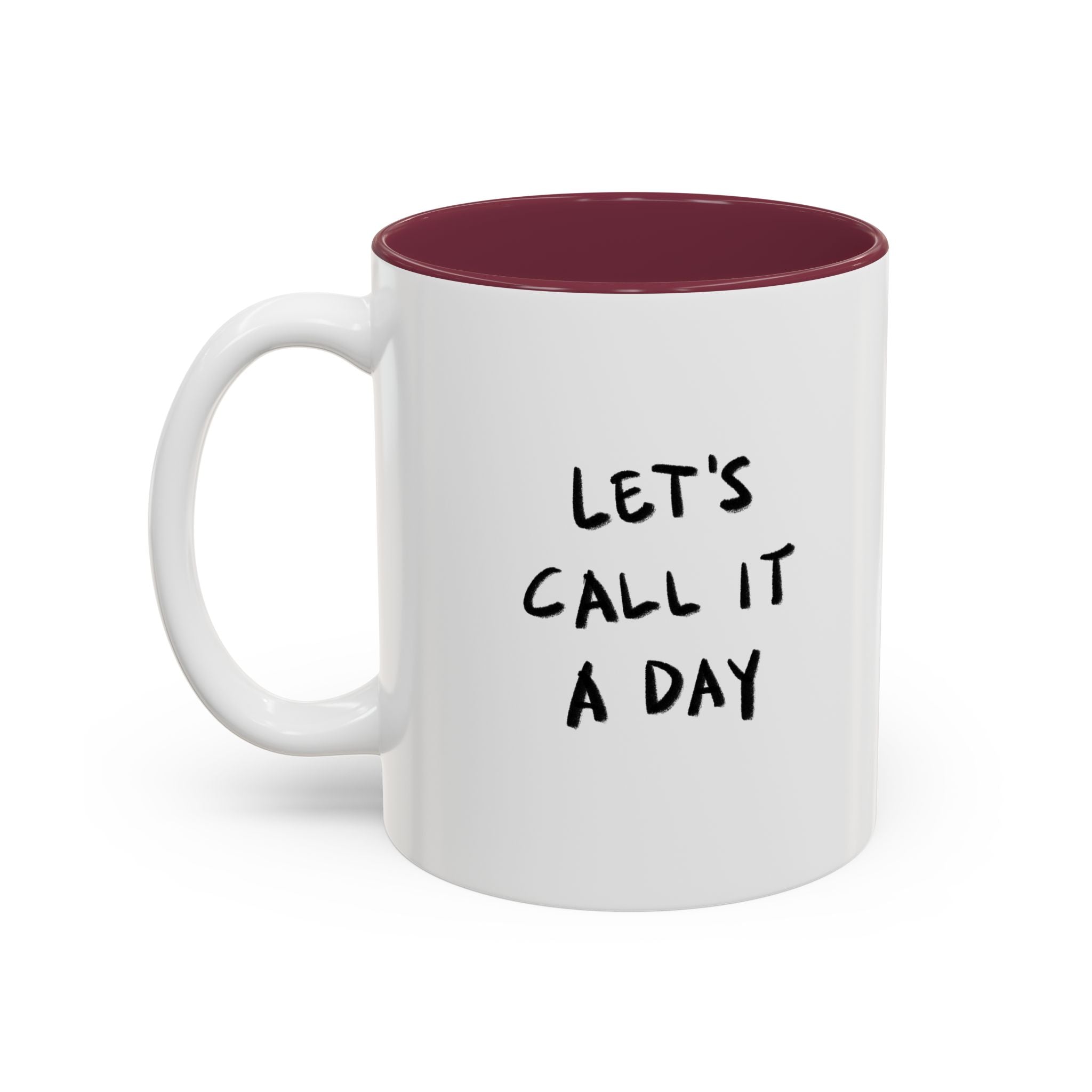 Call It A Day Mug