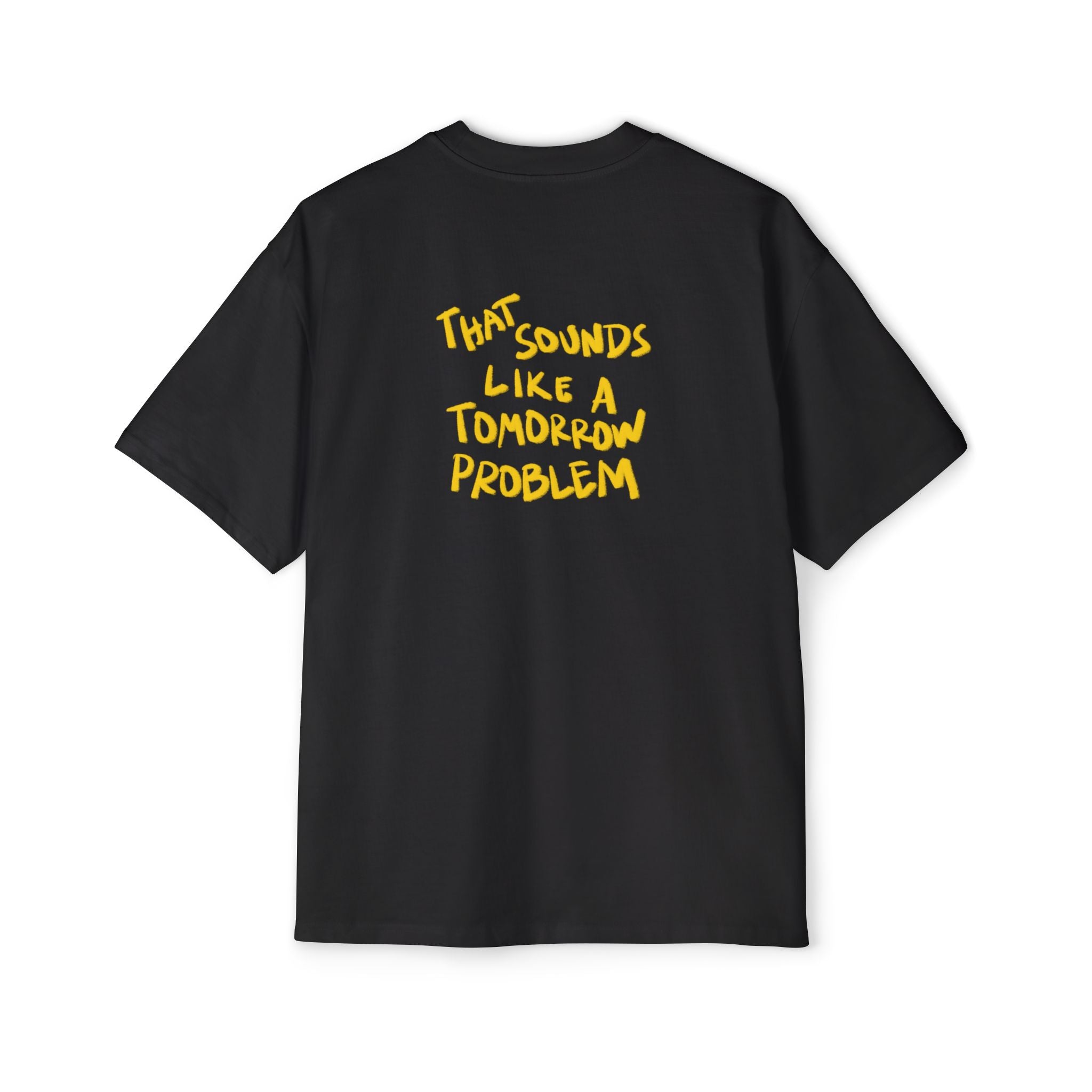 tomorrow's problem Shirt