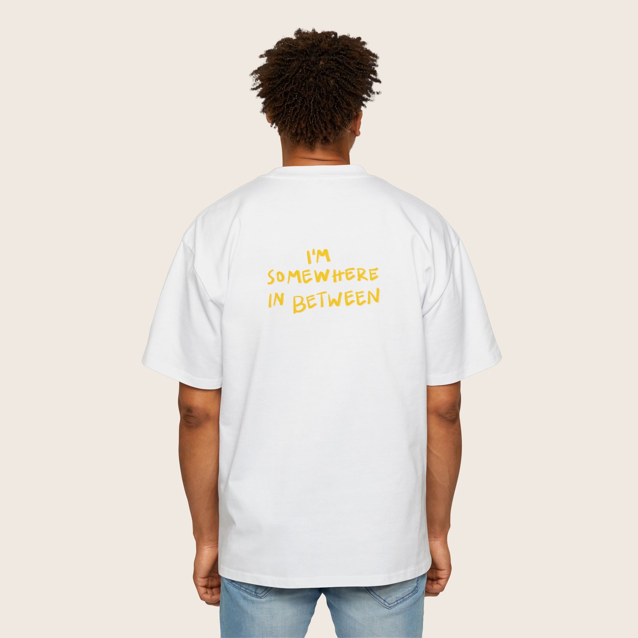 i'm somewhere in between Shirt