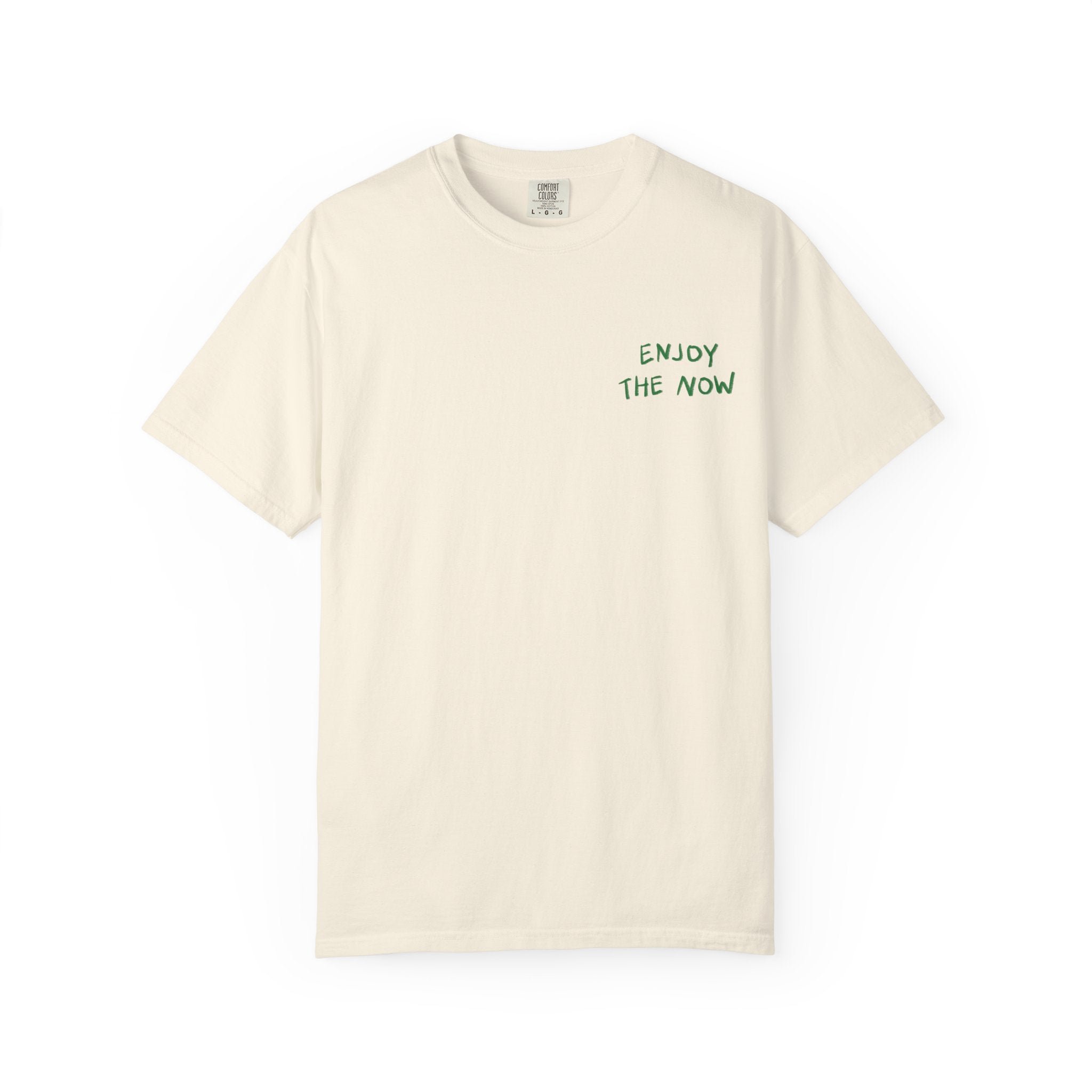 Enjoy The Now Shirt