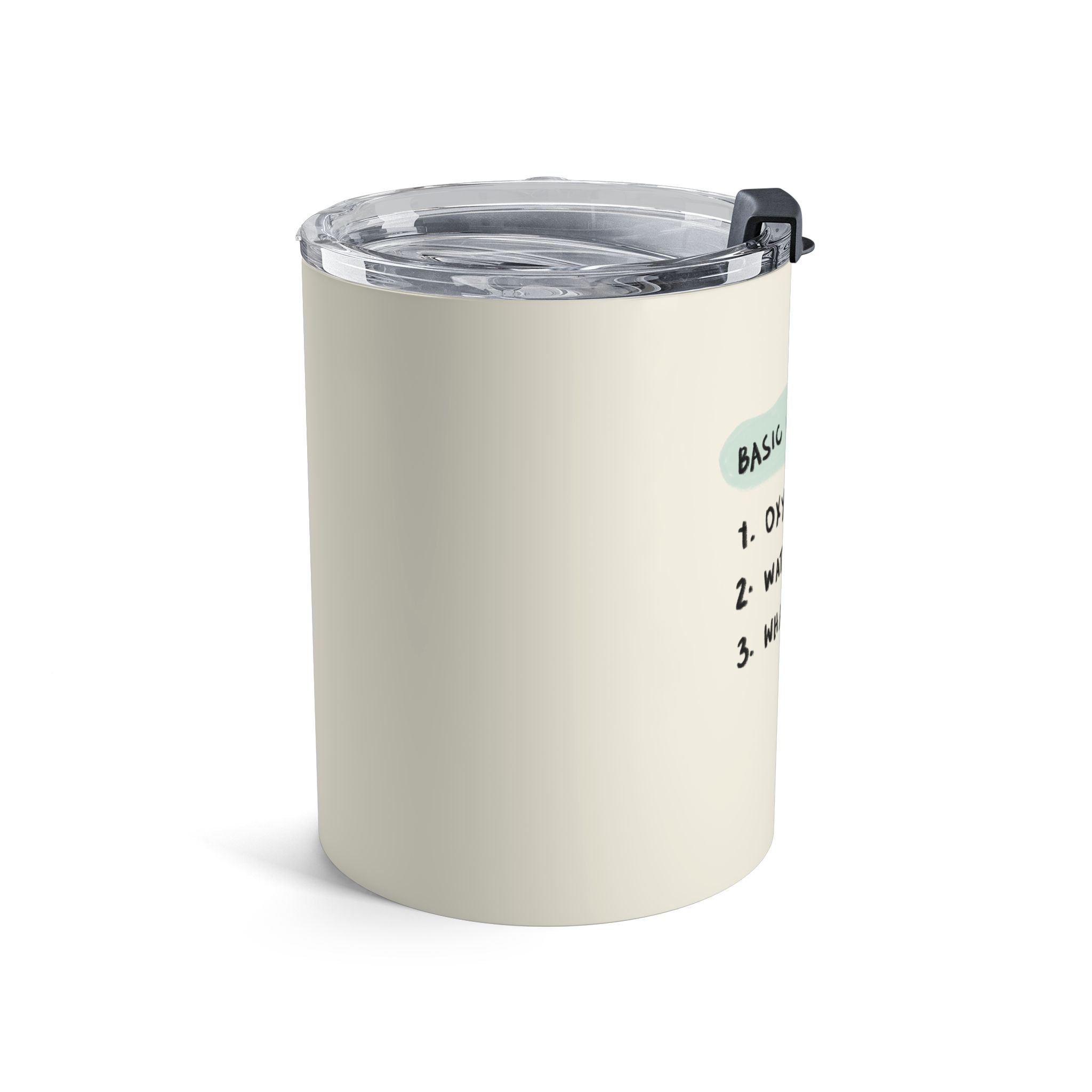 Basic Human Needs Tumbler