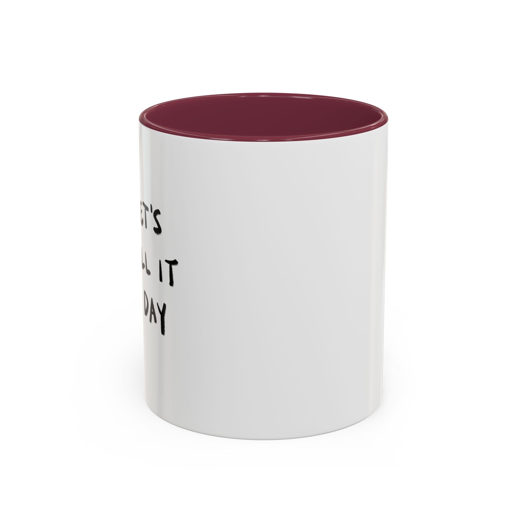 Call It A Day Mug