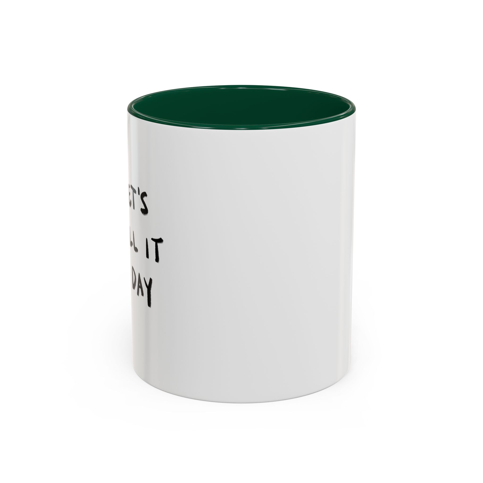Call It A Day Mug